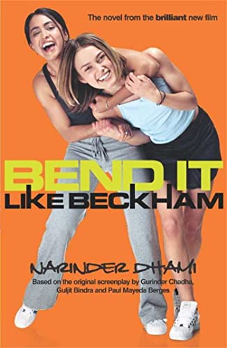 Bend It Like Beckham: Based on the original screenplay von Hachette Children's Book