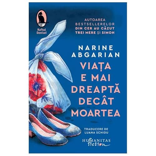 Viata E Mai Dreapta Decat Moartea von Humanitas Fiction