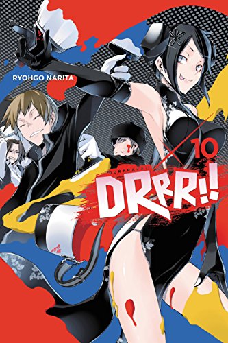 Durarara!!, Vol. 10 (light novel): Drrr!! (DURARARA LIGHT NOVEL SC, Band 10)