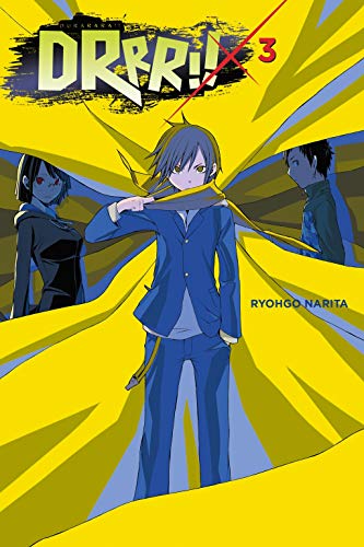 Durarara!!, Vol. 3 (light novel) (DURARARA LIGHT NOVEL SC, Band 3)