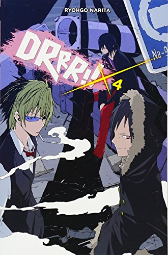 Durarara!!, Vol. 4 (light novel): Volume 4 (DURARARA LIGHT NOVEL SC, Band 4)
