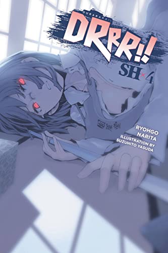 Durarara!! SH, Vol. 4 (light novel): Volume 4 (DURARARA SH LIGHT NOVEL SC)