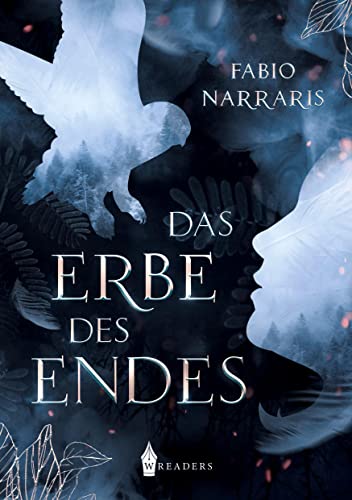 Das Erbe des Endes Das Erbe des Endes von Wreaders Verlag