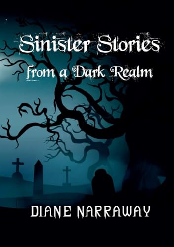 Sinister Stories from a Dark Realm von Independently published