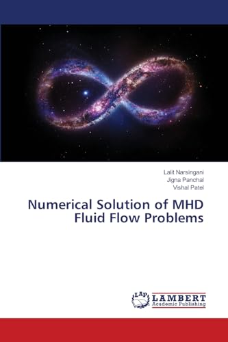 Numerical Solution of MHD Fluid Flow Problems: DE von LAP LAMBERT Academic Publishing