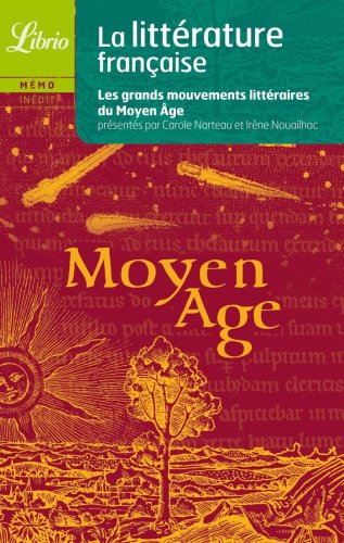 Litterature Francaise - Le Moyen Age: Le Moyen Âge