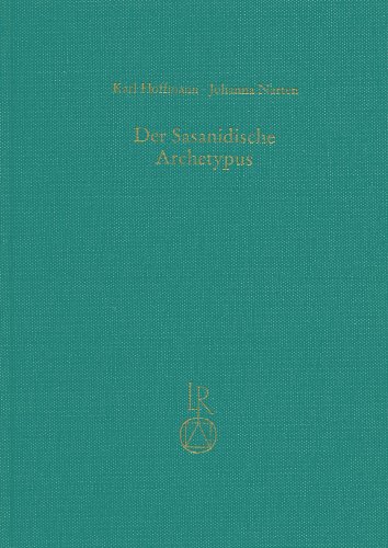 Der Sasanidische Archetypus: Untersuchungen zu Schreibung und Lautgestalt des Avestischen