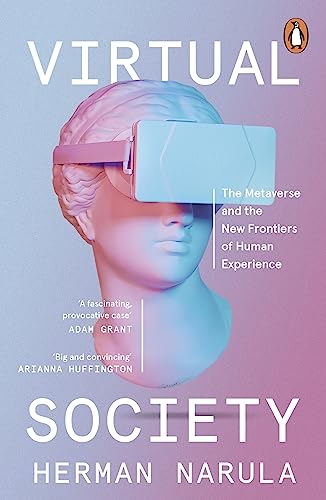 Virtual Society: The Metaverse and the New Frontiers of Human Experience von Penguin Business