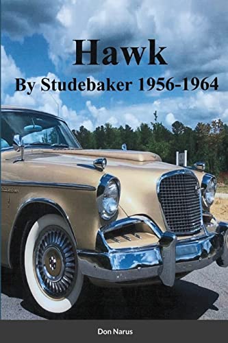 HAWK- By Studebaker 1956-1964 von Lulu