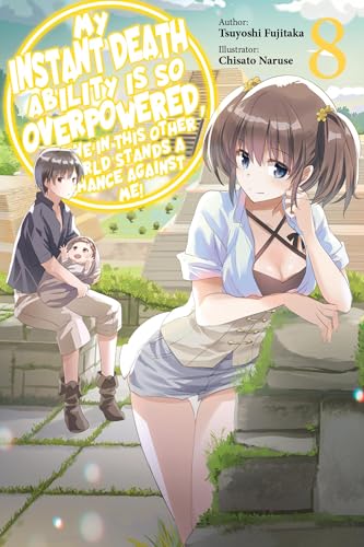 My Instant Death Ability Is So Overpowered, No One in This Other World Stands a Chance Against Me!, Vol. 8 (light novel): Volume 8 (My Instant Death ... Stands a Chance Against Me!, Light Novel, 8) von J-Novel Club