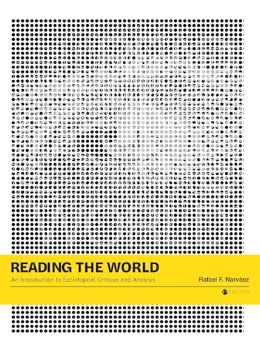 Reading the World: An Introduction to Sociological Critique and Analysis Reading the World: An Introduction to Sociological Critique and Analysis von Cognella Academic Publishing