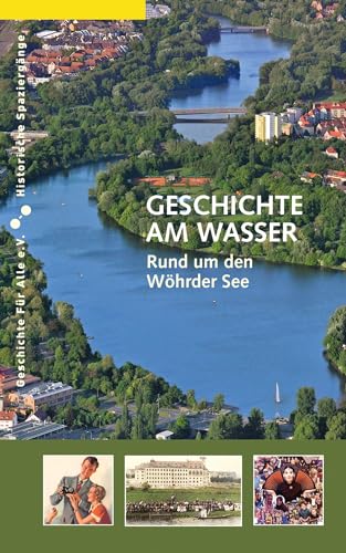 Rund um den Wöhrder See: Geschichte am Wasser (Historische Spaziergänge) von Sandberg