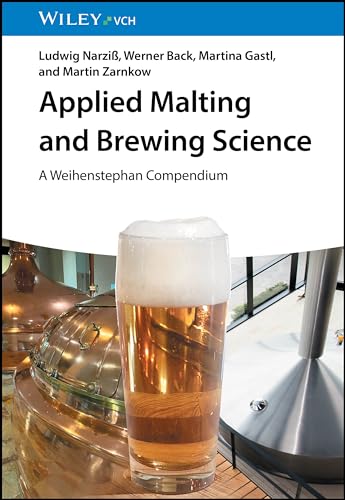 Applied Malting and Brewing Science: A Weihenstephan Compendium von Wiley-VCH
