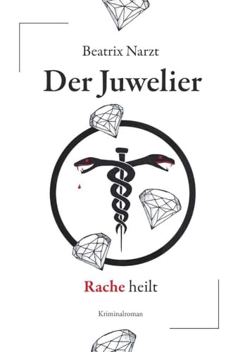 Der Juwelier: Rache heilt von Buchschmiede von Dataform Media GmbH