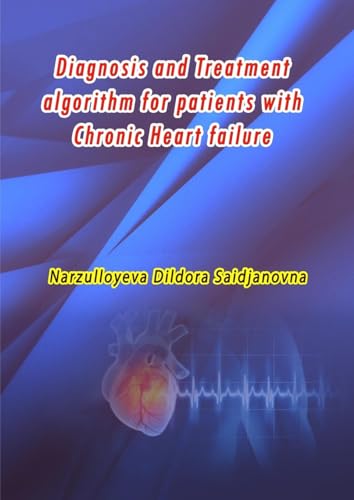 Diagnosis and Treatment algorithm for patients with Chronic Heart failure von Taemeer Publications