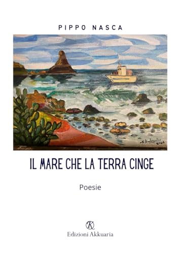 Il mare che la terra cinge Il mare che la terra cinge von Associazione Akkuaria