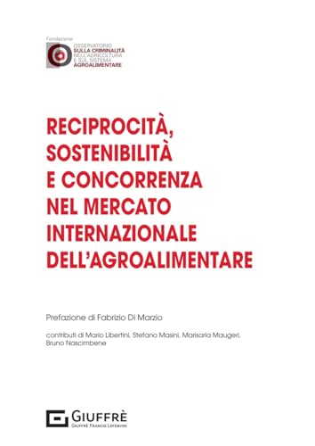 Reciprocità, sostenibilità e concorrenza nel mercato internazionale dell'agroalimentare von Giuffrè