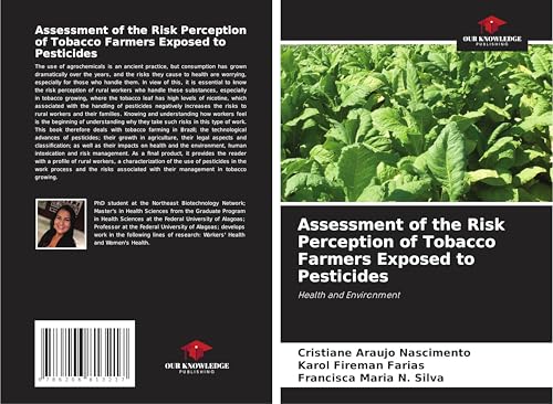 Assessment of the Risk Perception of Tobacco Farmers Exposed to Pesticides: Health and Environment von Our Knowledge Publishing