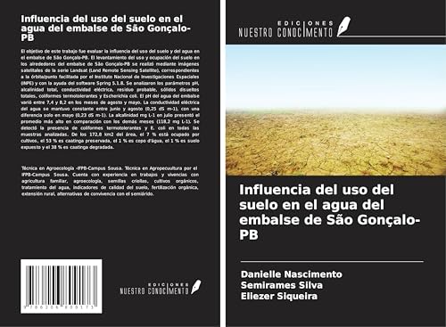 Influencia del uso del suelo en el agua del embalse de São Gonçalo-PB von Ediciones Nuestro Conocimiento