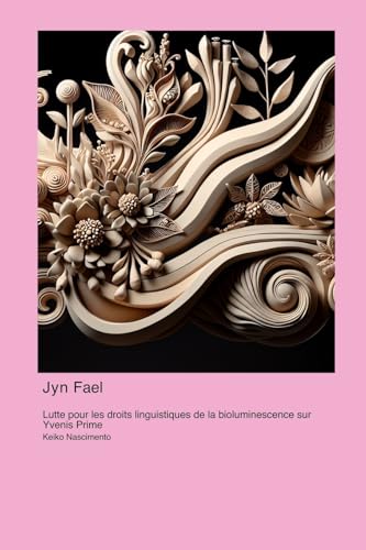 Jyn Fael: Lutte pour les droits linguistiques de la bioluminescence sur Yvenis Prime von Telephasic Workshop