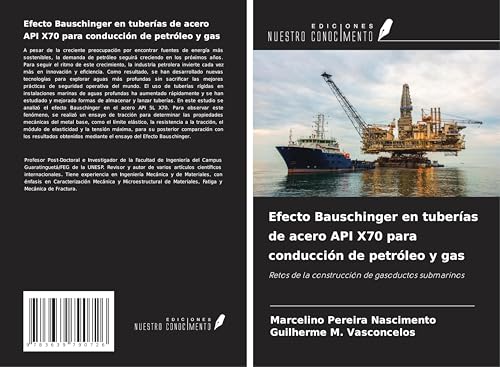 Efecto Bauschinger en tuberías de acero API X70 para conducción de petróleo y gas: Retos de la construcción de gasoductos submarinos von VDM Verlag