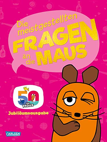 Frag doch mal ... die Maus: Die meistgestellten Fragen an die Maus: Wissensbuch für Kinder ab 8 Jahren zum Vor- und Selberlesen – extragroße Jubiläumsausgabe mit Stickern Frag doch mal ... die Maus: Die meistgestellten Fragen an die Maus: Wissensbuch für Kinder ab 8 Jahren zum Vor- und Selberlesen – extragroße Jubiläumsausgabe mit Stickern