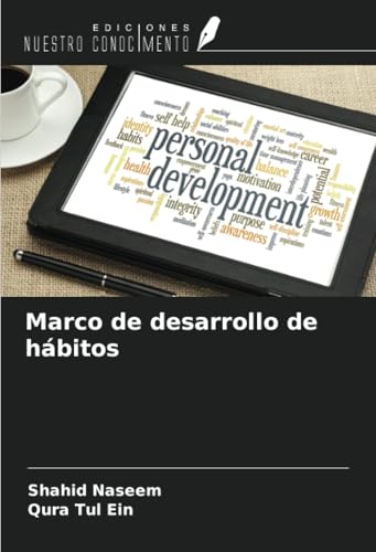 Marco de desarrollo de hábitos von Ediciones Nuestro Conocimiento