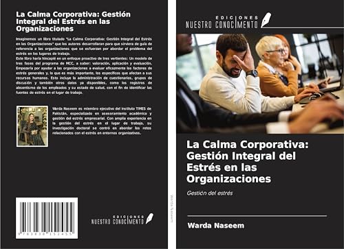 La Calma Corporativa: Gestión Integral del Estrés en las Organizaciones: Gestión del estrés von Südwestdeutscher Verlag