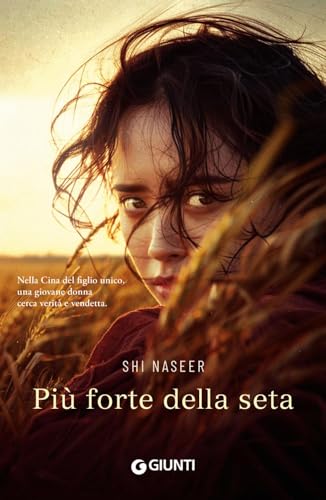 Più forte della seta von Giunti Editore