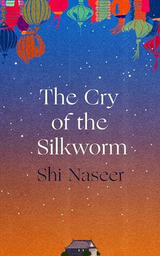 The Cry of the Silkworm von Atlantic Books