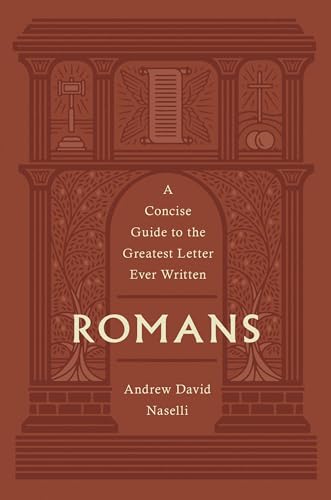 Romans: A Guide to the Greatest Letter Ever Written von Crossway Books