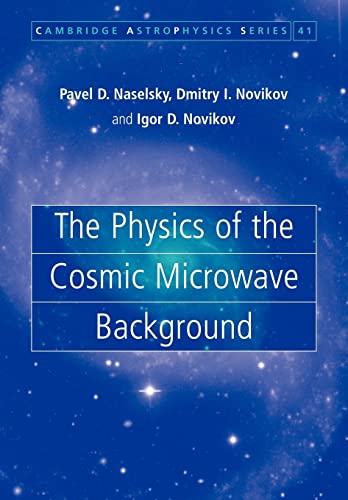 The Physics of the Cosmic Microwave Background (Cambridge Astrophysics, 41, Band 41) von Cambridge University Press