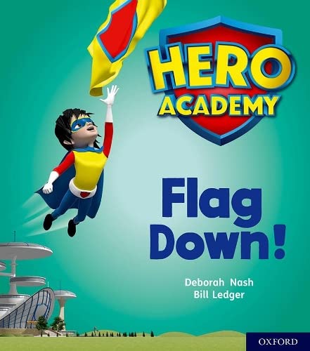 Hero Academy: Oxford Level 4, Light Blue Book Band: Flag Down! von OUP Oxford