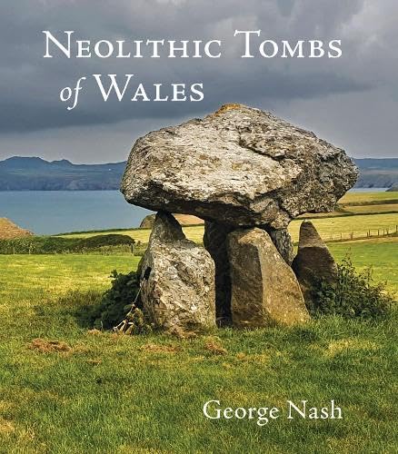 Neolithic Tombs of Wales Neolithic Tombs of Wales von Logaston Press