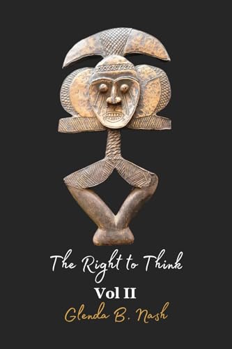 The Right to Think: Vol II von Belle Publishing LLC