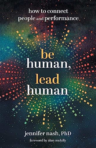 Be Human, Lead Human: How to Connect People and Performance von Lioncrest Publishing