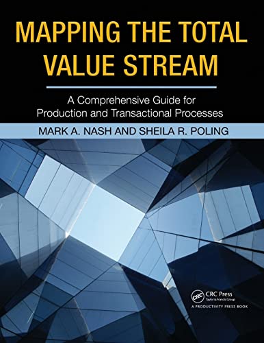 Mapping the Total Value Stream: A Comprehensive Guide for Production and Transactional Processes von CRC Press