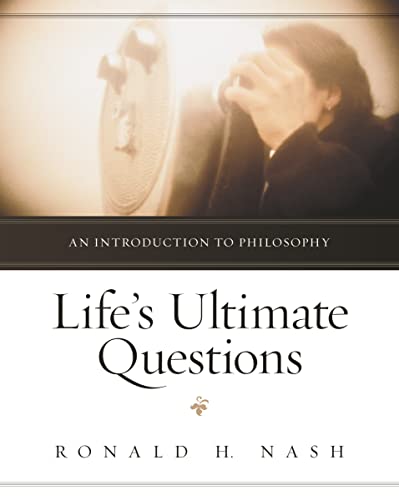 Life's Ultimate Questions: An Introduction to Philosophy: An Introduction to Philosophy Softcover