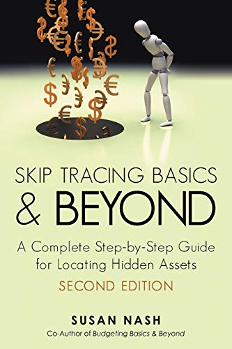 Skip Tracing Basics and Beyond: A Complete Step-by-Step Guide for Locating Hidden Assets, Second Edition von iUniverse
