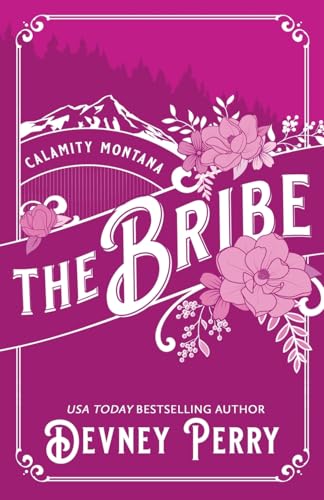 The Bribe (Calamity Montana, Band 1) von Devney Perry