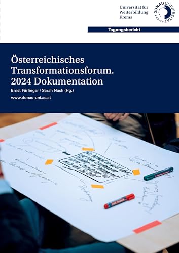 Österreichisches Transformationsforum. 2024 Dokumentation: Zivilgesellschaftliche Kooperation für den sozial-ökologischen Wandel von University of Krems Press
