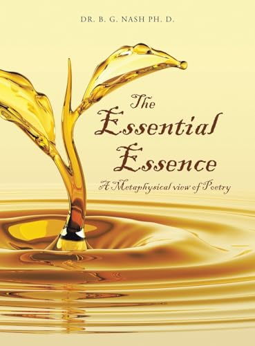 The Essential Essence: A Metaphysical view of Poetry von iUniverse