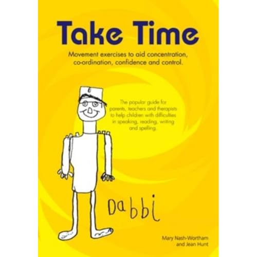 Take Time: Movement Exercises for Parents, Teachers and Therapists of Children with Difficulties in Speaking, Reading, Writing and Spelling von Robinswood Press