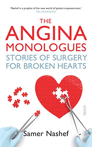 The Angina Monologues: stories of surgery for broken hearts von Scribe UK