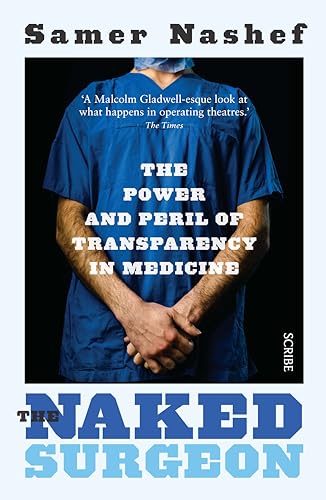 The Naked Surgeon: The Power and Peril of Transparency in Medicine