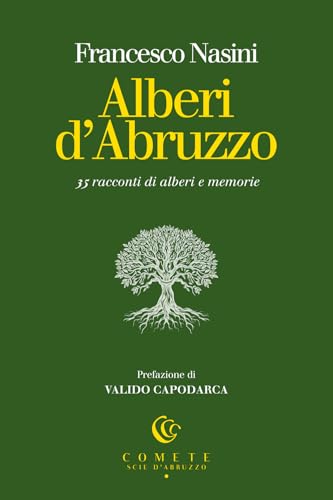 Alberi d’Abruzzo. 35 racconti di alberi e memorie (Comete. Scie d'Abruzzo) von Ianieri