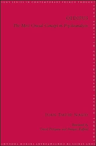 Oedipus: The Most Crucial Concept in Psychoanalysis (Suny Series in Contemporary French Thought) von State University of New York Press