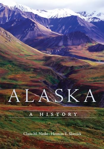 Alaska: A History Alaska: A History