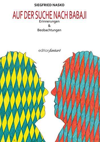 Auf der Suche nach Babaji: Erinnerungen und Beobachtungen von Books on Demand GmbH