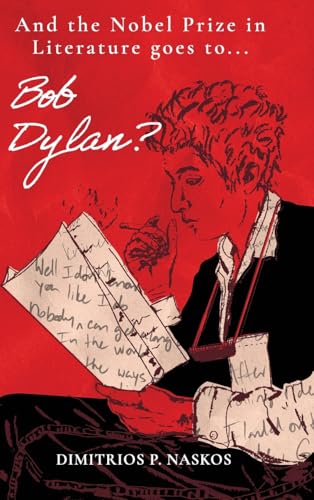 And the Nobel Prize in Literature Goes to . . . Bob Dylan? von Koehler Books